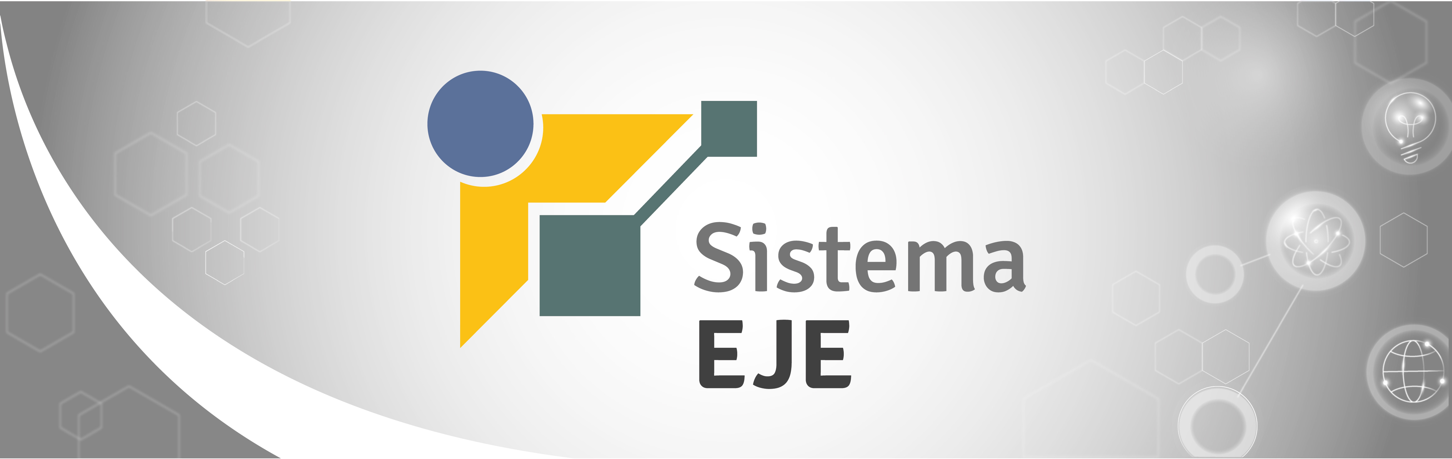 Banner, retangular: sobre fundo com diferentes tonalidades de cinza, há a logomarca do Sistema EJE e ilustrações de alguns elementos relacionados a conexão, sistemas e inovação. O letreiro diz: SISTEMA EJE. 