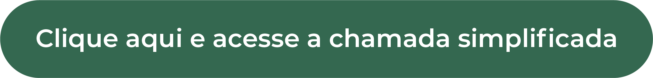 Clique aqui e acesse a chamada simplificada
