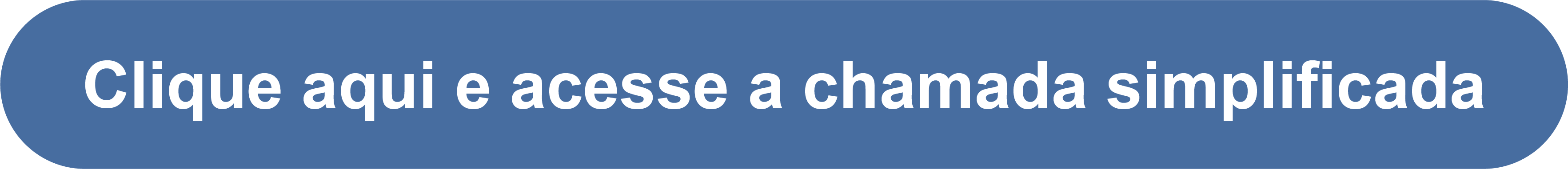 Clique aqui e acesse a chamada simplificada