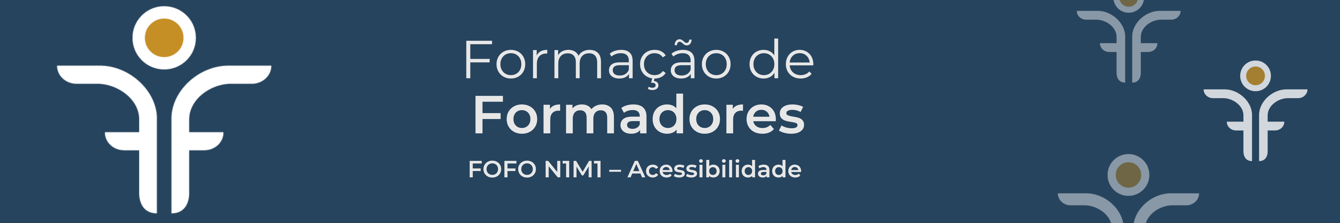 Formação de Formadores: FOFO N1M1 Acessibilidade